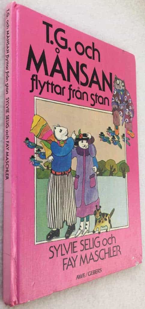 Maschler, Sylvie Selig ; Fay : T.G. och Månsan flyttar från stan