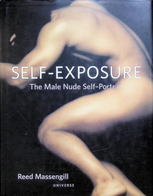 Massengill Reed : Self- exposure., The male Nude self- Portrait.
