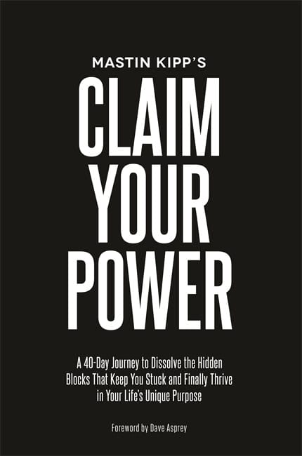 Mastin Kipp : Claim Your Power