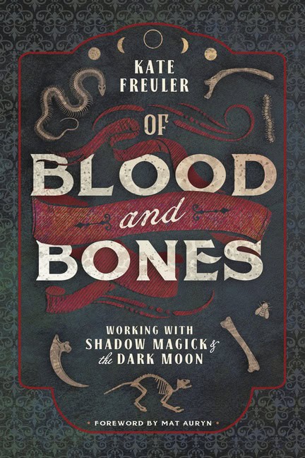 Mat Auryn Kate Freuler : Of Blood and Bones