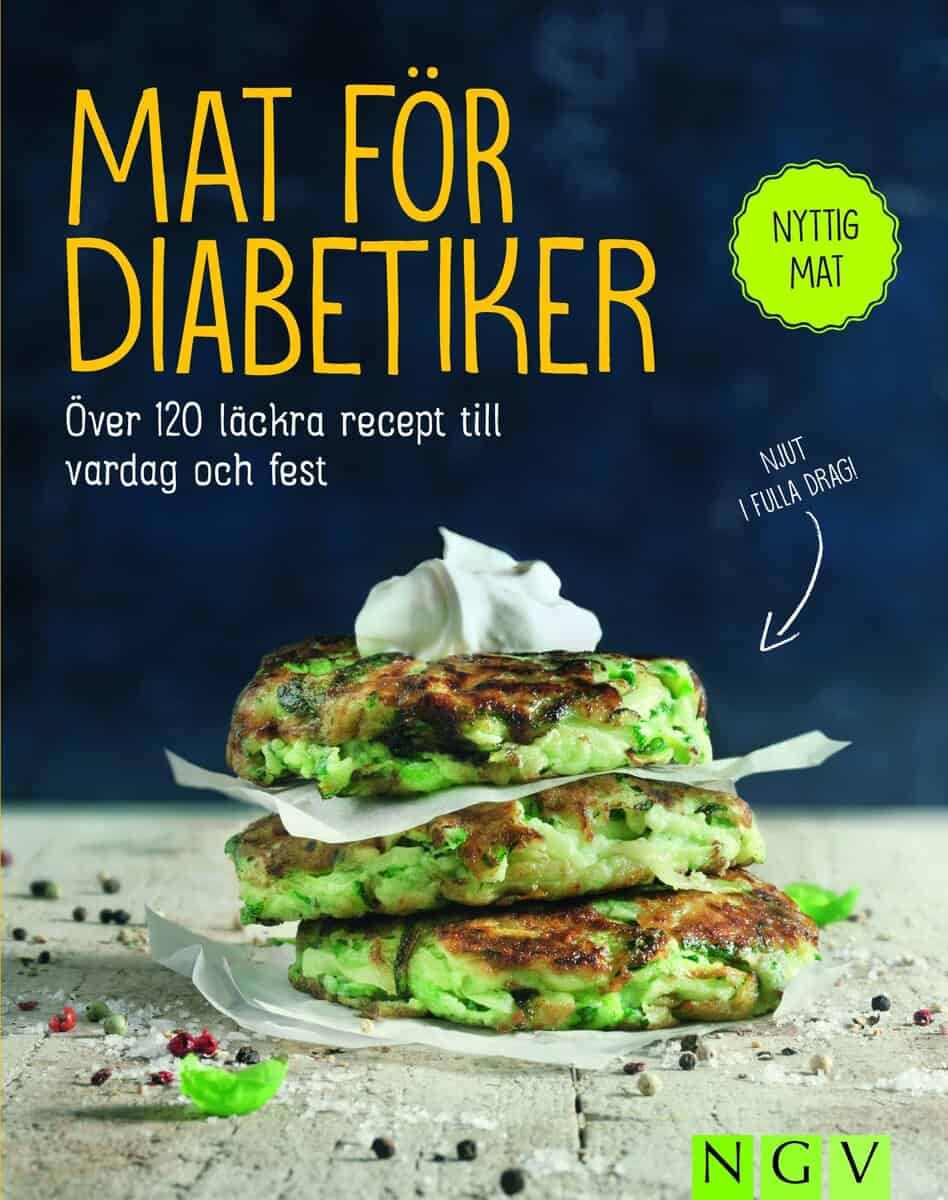 Mat för diabetiker : Över 120 läckra recept till vardag och fest