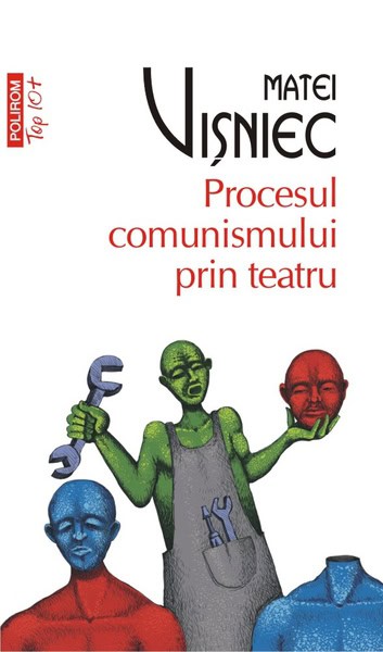 Matei Visniec : Procesul comunismului prin teatru