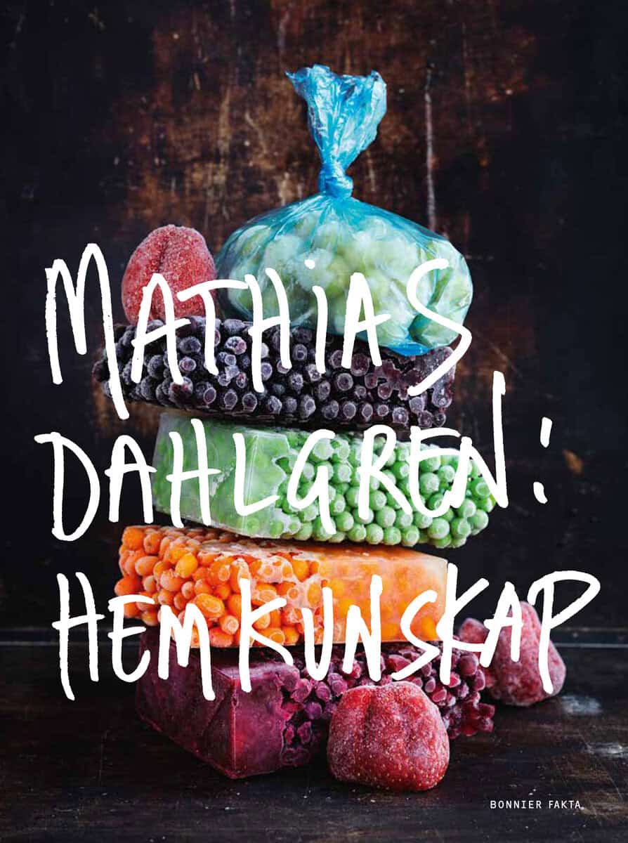 Mathias Dahlgren : Mathias Dahlgren : hemkunskap