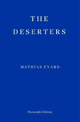 Mathias Enard : The Deserters