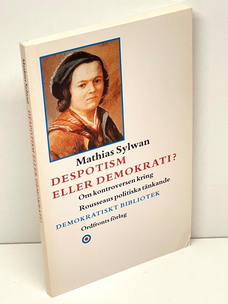 Mathias Sylwan : Despotism eller demokrati?