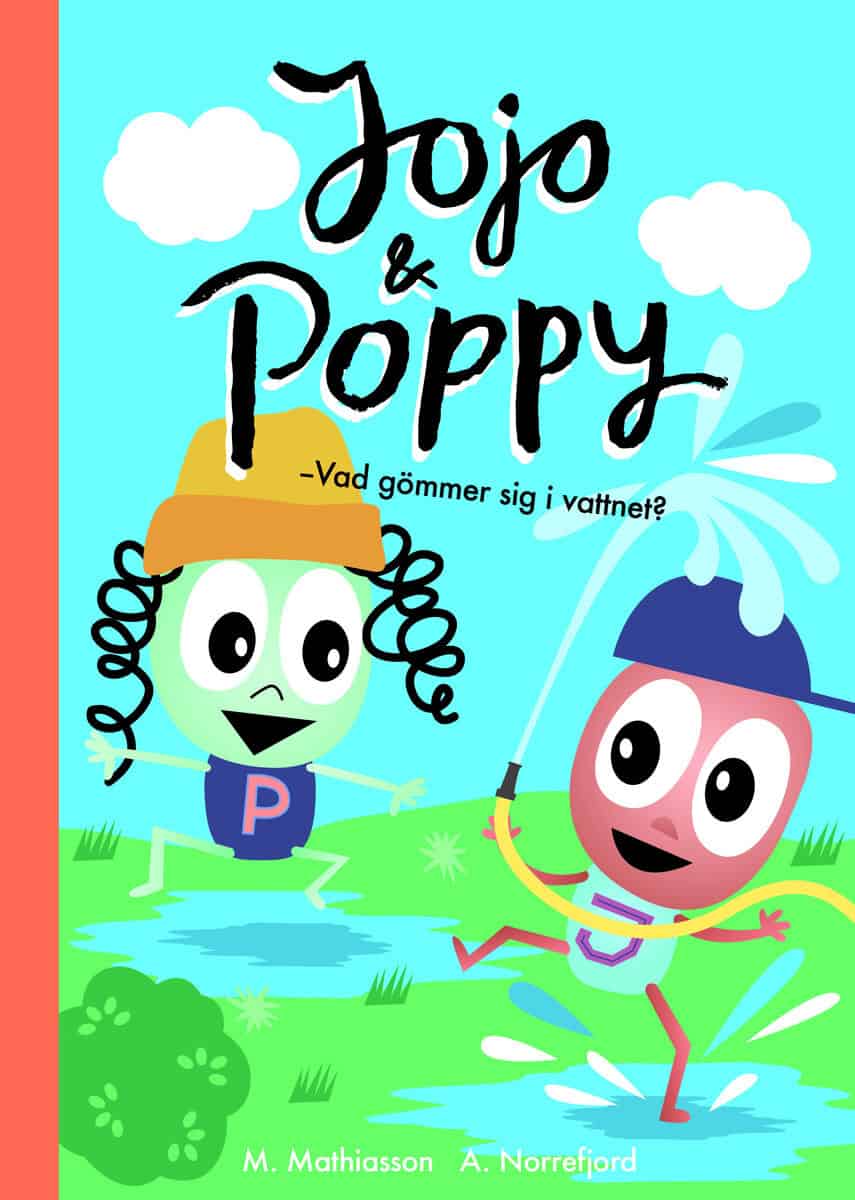 Mathiasson, M ; Norrefjord, A : Jojo & Poppy : vad gömmer sig i vattnet?