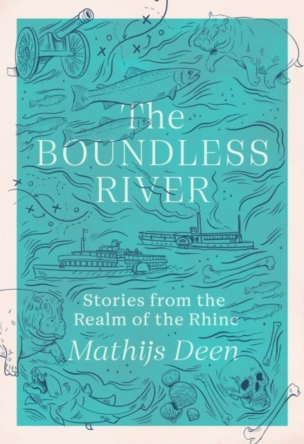 Mathijs Deen : The Boundless River