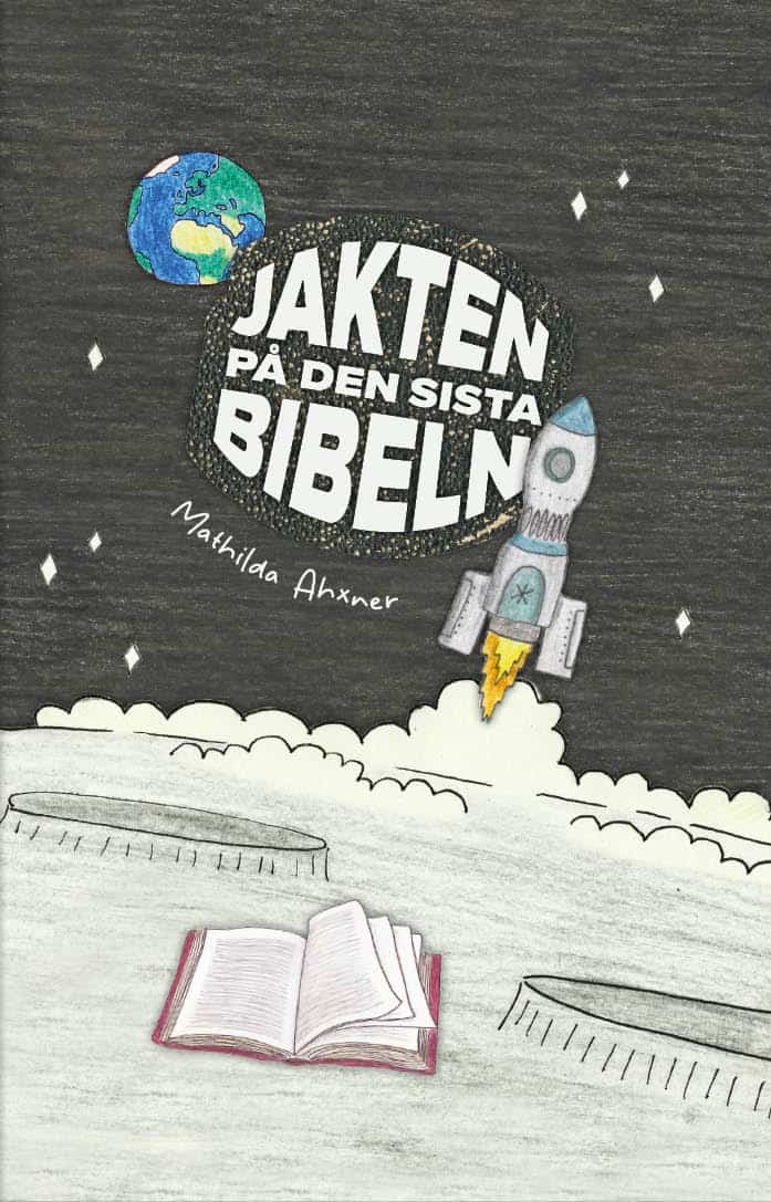 Mathilda Ahxner : Jakten på den sista Bibeln