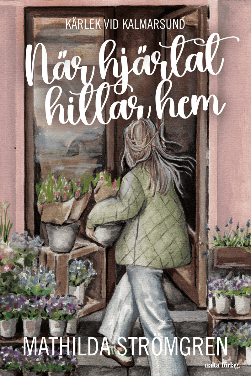 Mathilda Strömgren : När hjärtat hittar hem