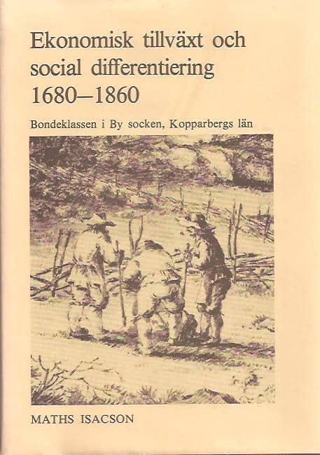 Maths Isacson : Ekonomisk tillväxt och social differentiering 1680-1860