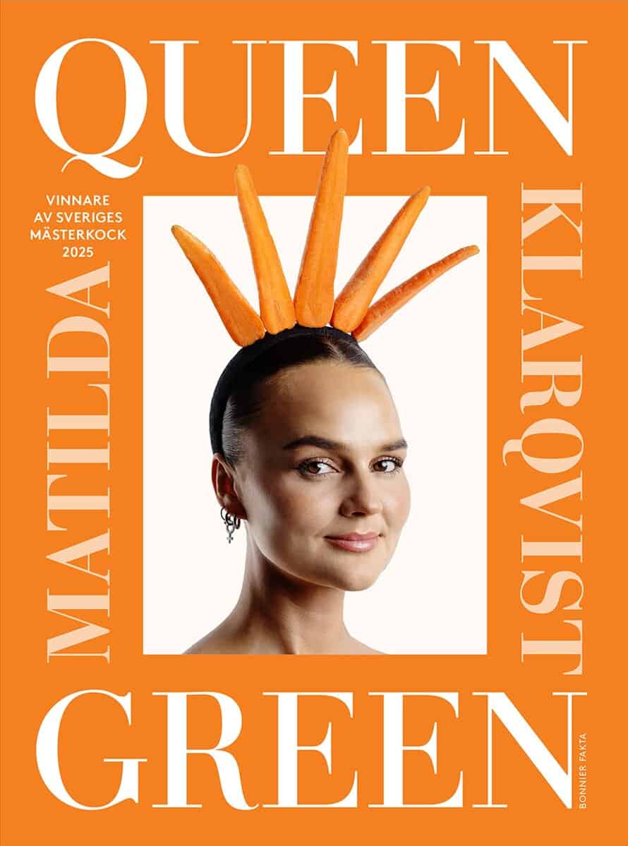 Matilda Klarqvist : Queen Green : Vinnare av Sveriges mästerkock 2025