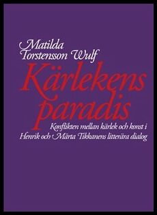 Matilda Torstensson Wulf : Kärlekens paradis