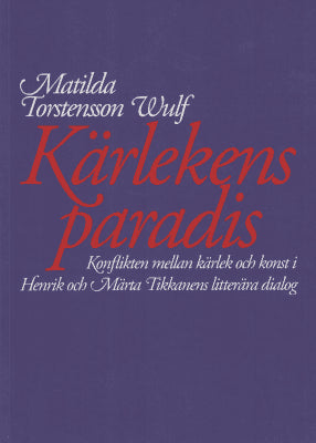 Matilda Torstensson Wulf : Kärlekens paradis