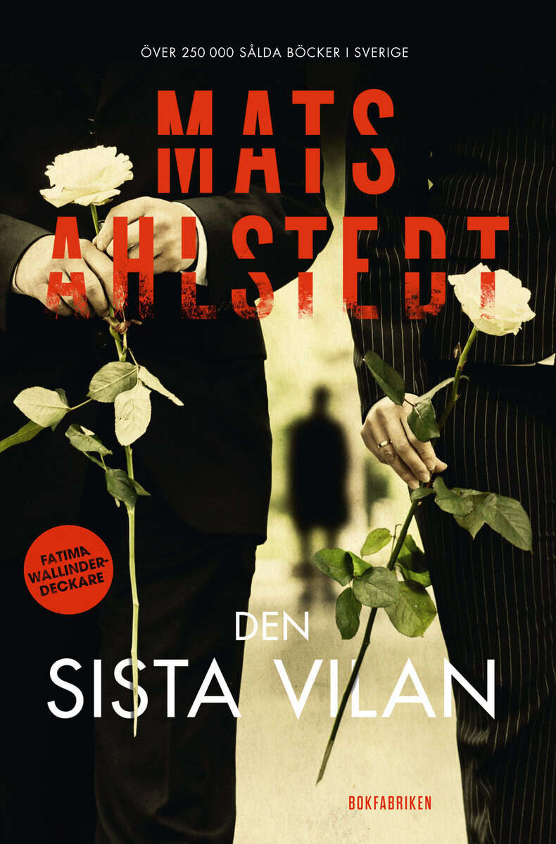 Mats Ahlstedt : Den sista vilan