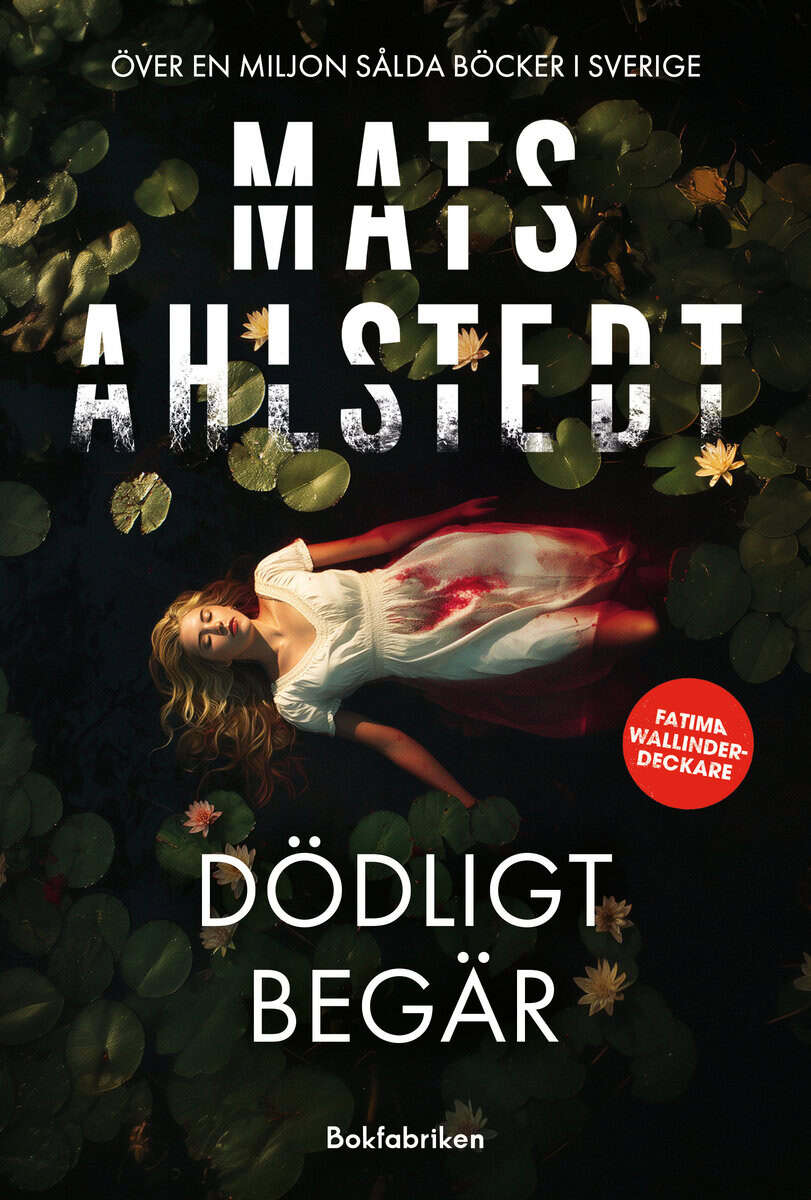 Mats Ahlstedt : Dödligt begär