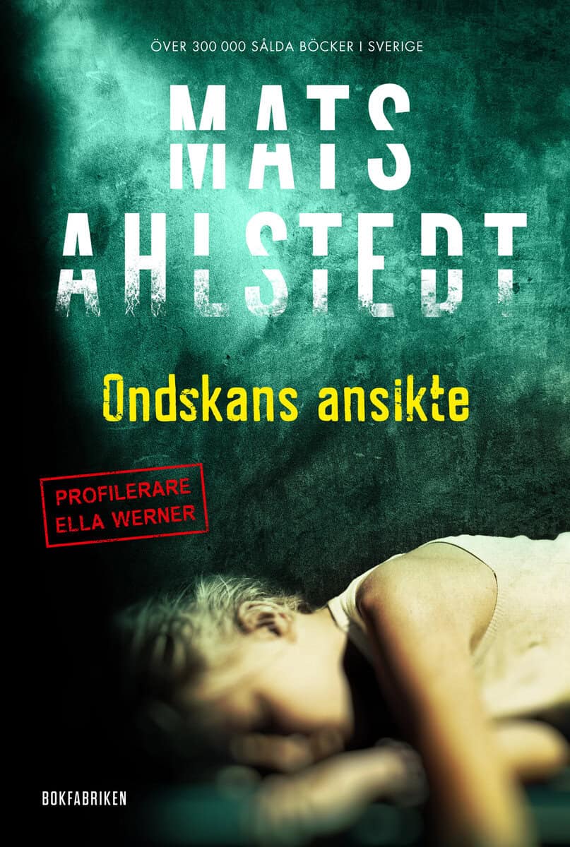 Mats Ahlstedt : Ondskans ansikte