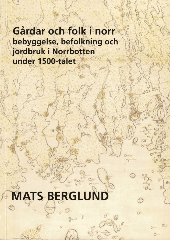 Mats Berglund : Gårdar och folk i norr