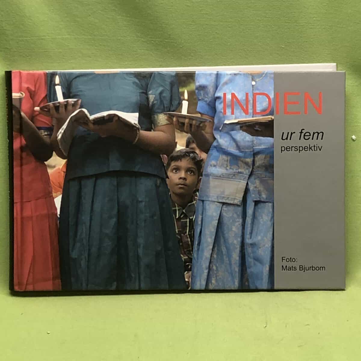 Mats Bjurbom : Indien ur fem perspektiv
