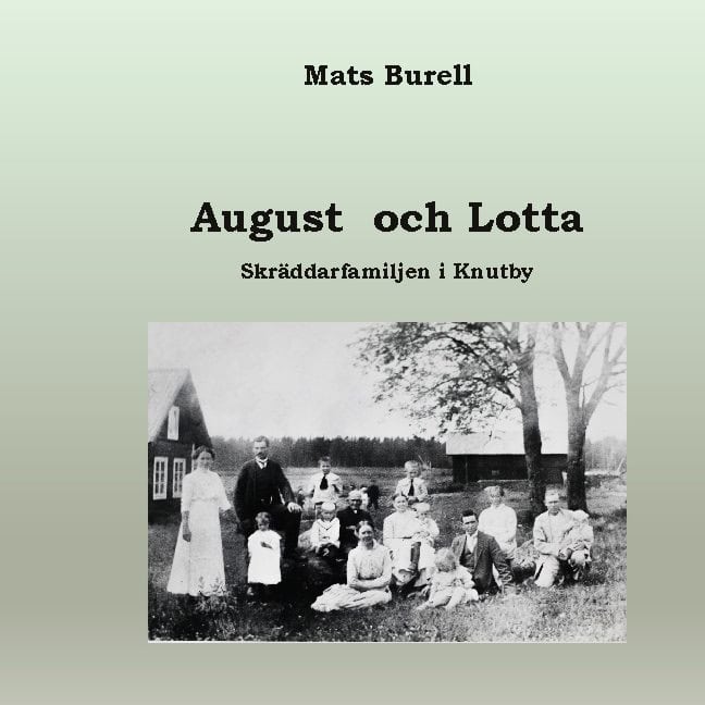 Mats Burell : August och Lotta : skräddarfamiljen i Knutby