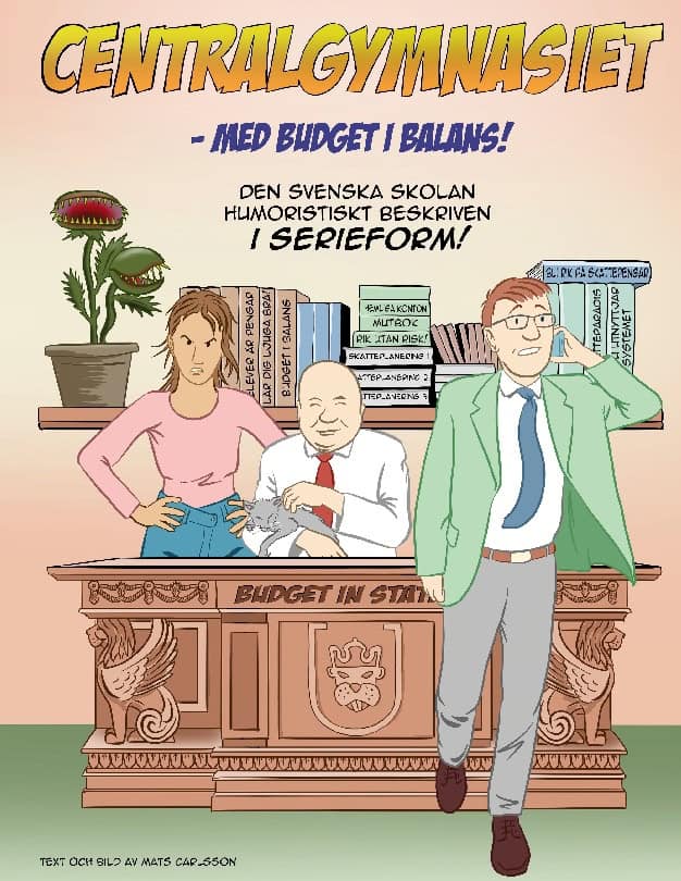 Mats Carlsson : Centralgymnasiet : med budget i balans! - den svenska skolan humoristiskt beskriven i serieform