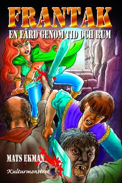 Mats Ekman : Frantak : en färd genom tid och rum