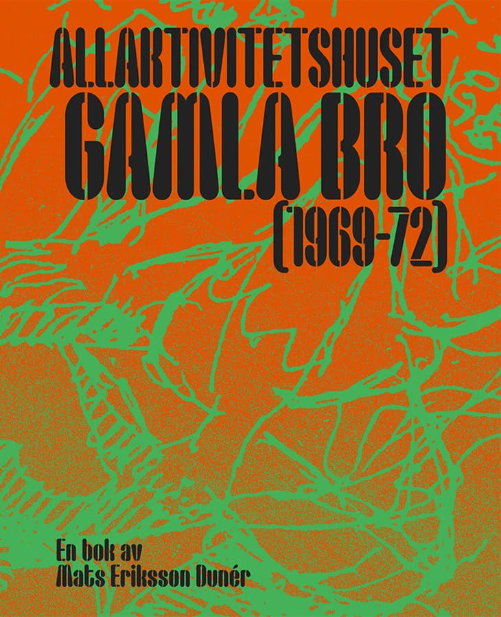 Mats Eriksson Dunér : Allaktivitetshuset Gamla Bro (1969–1972)