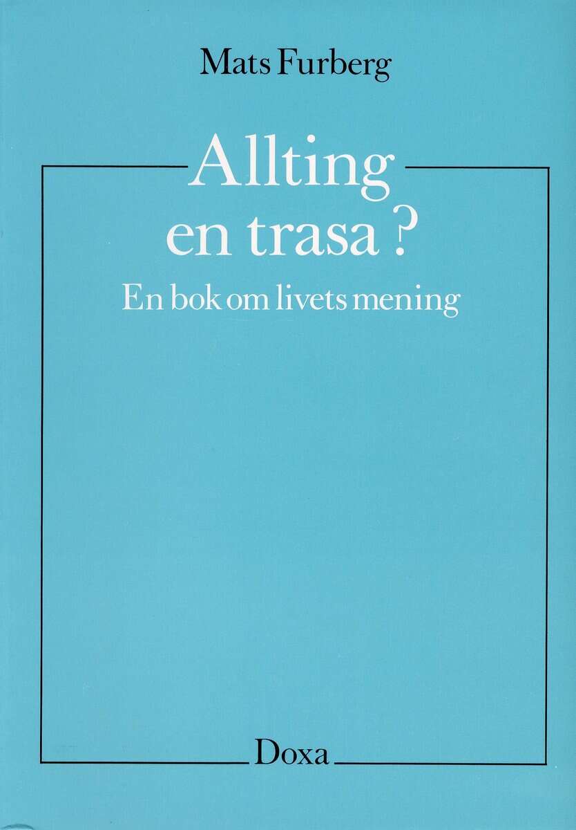 Mats Furberg : Allting en trasa?