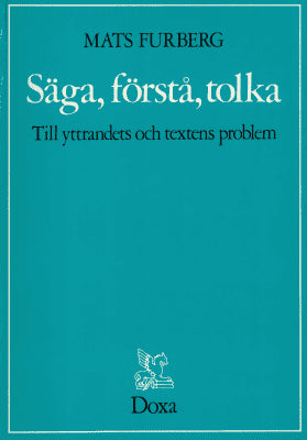 Mats Furberg : Säga, förstå, tolka