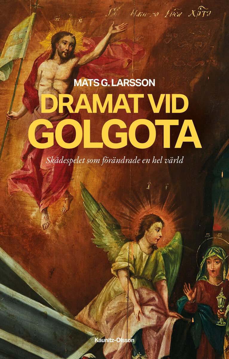 Mats G. Larsson : Dramat vid Golgota
