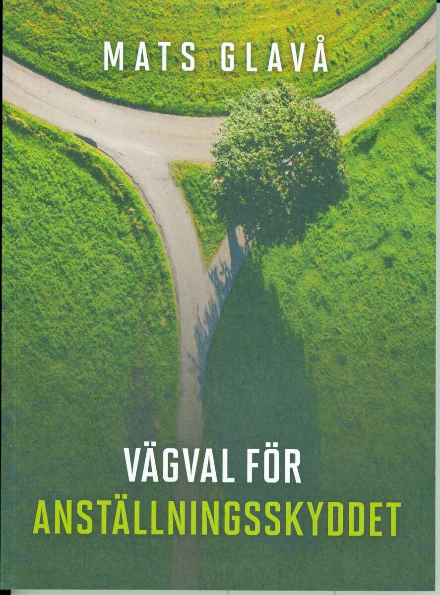 Mats Glavå : Vägval för anställningsskyddet