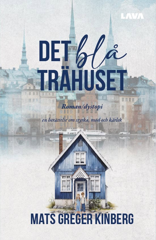 Mats Greger Kinberg : Det blå trähuset