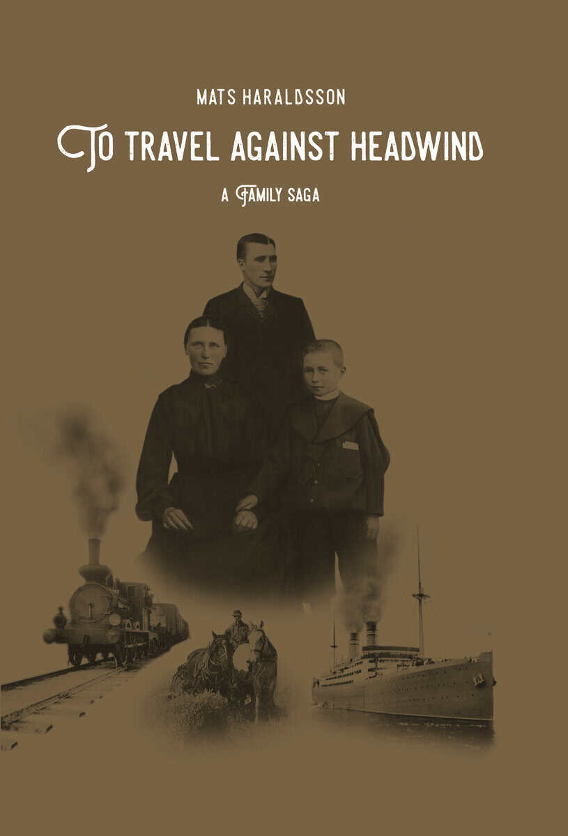 Mats Haraldsson : To Travel Against Headwind