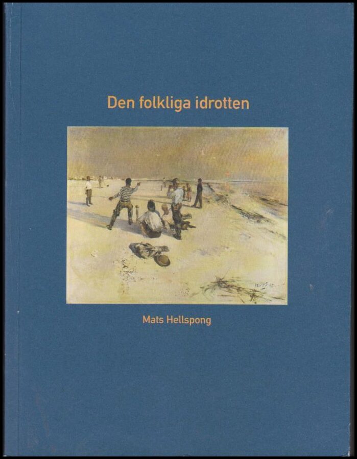 Mats Hellspong : Den folkliga idrotten