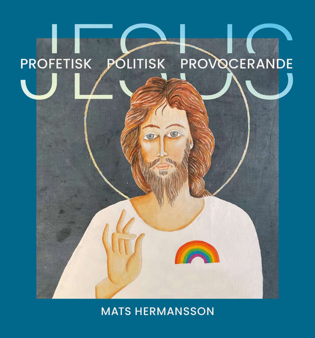 Mats Hermansson : Jesus - Profetisk, politisk, provocerande