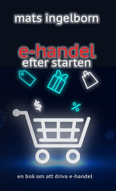 Mats Ingelborn : E-handel efter starten