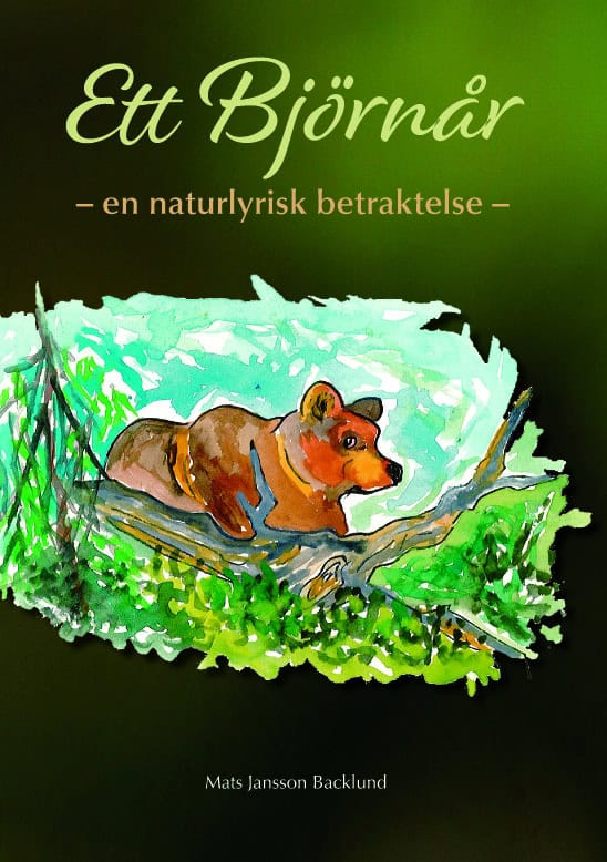 Mats Jansson Backlund : Ett Björnår