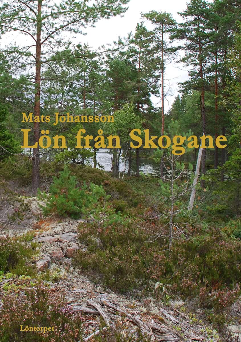 Mats Johansson : Lön från Skogane