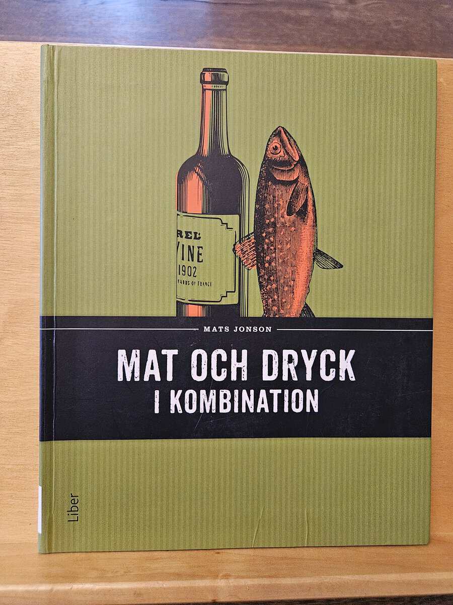 Mats Jonson : Mat och dryck i kombination