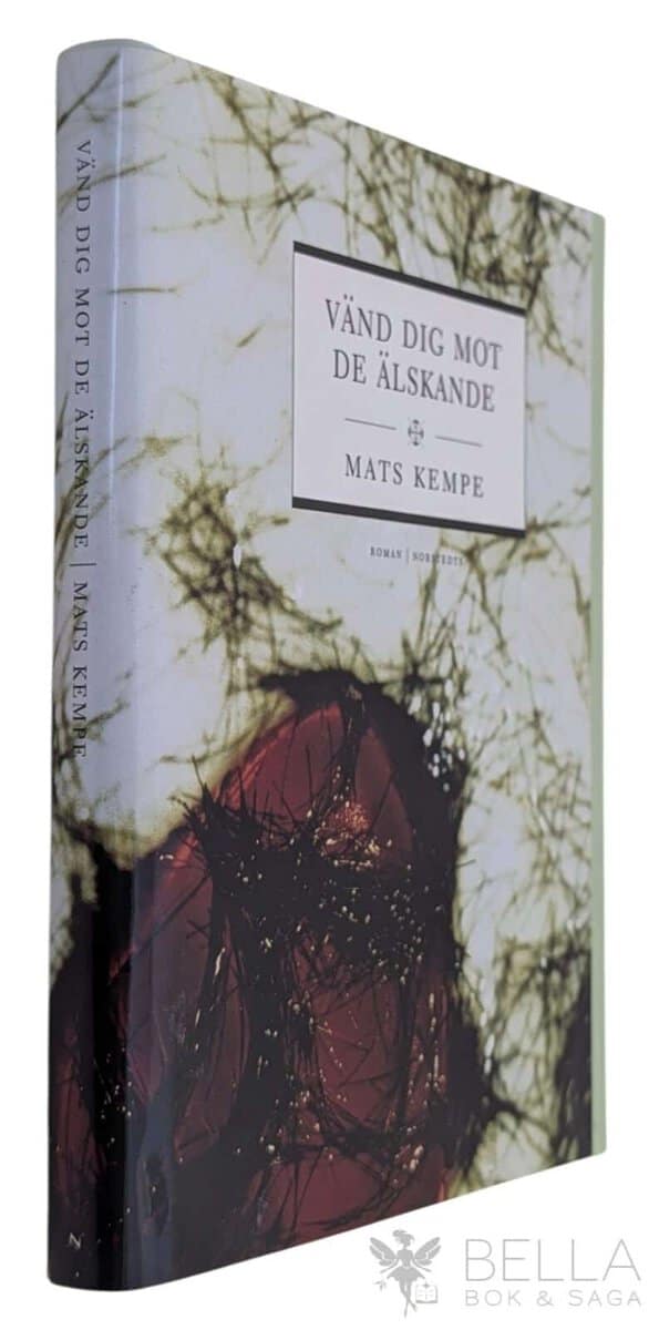 Mats Kempe : Vänd dig mot de älskande