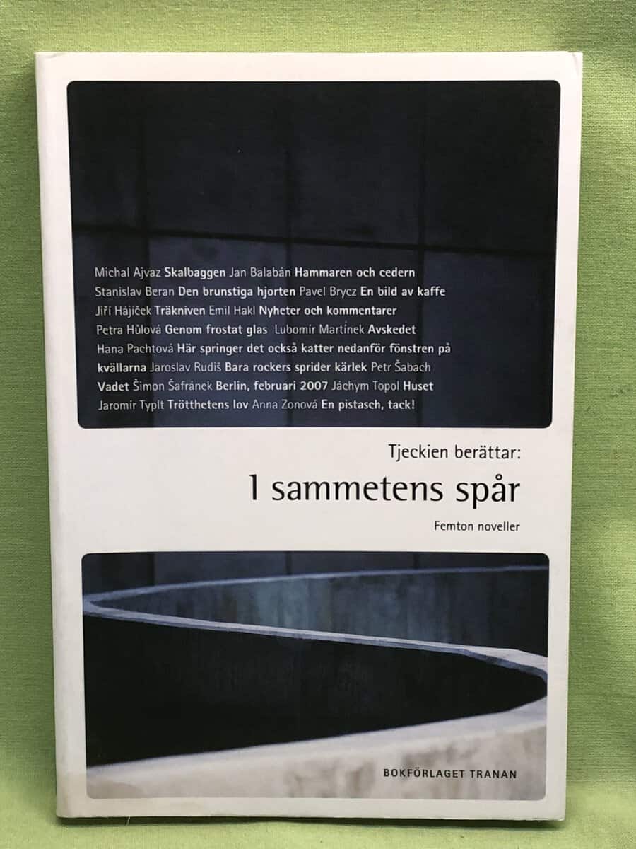 Mats Larsson, Lova Meister, Tora Hedin m.fl. : Tjeckien berättar