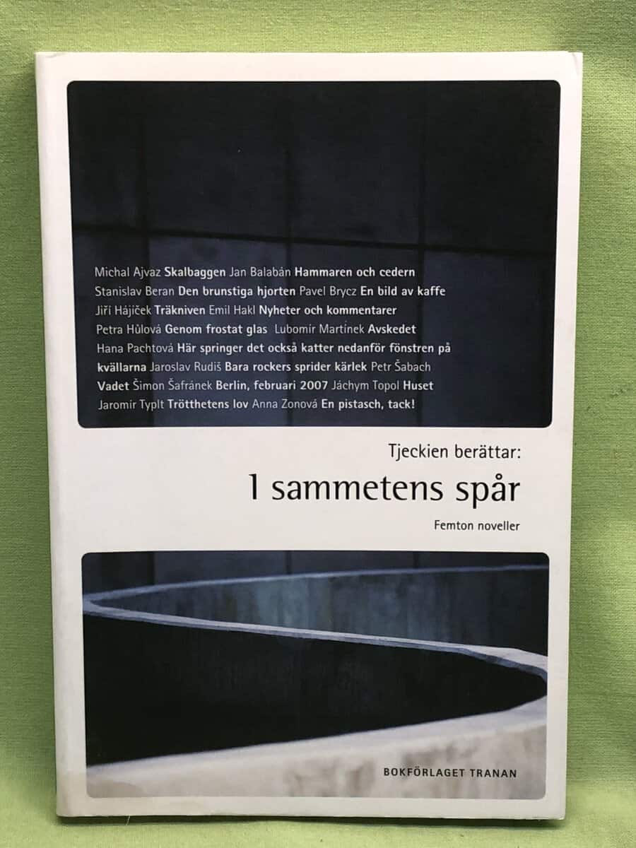 Mats Larsson, Lova Meister, Tora Hedin m.fl. : Tjeckien berättar