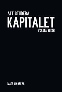 Mats Lindberg : Att studera Kapitalet