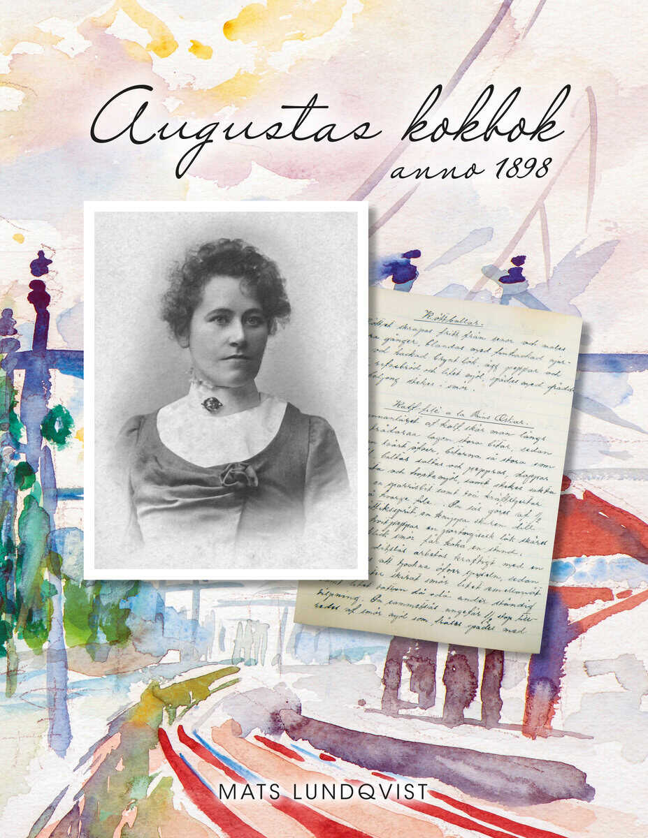 Mats Lundqvist : Augustas kokbok anno 1898