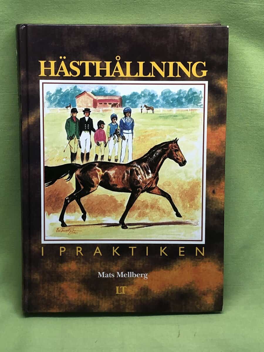 Mats Mellberg : Hästhållning i praktiken