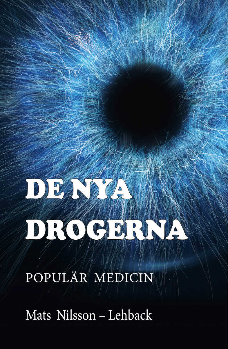 Mats Nilsson-Lehback : De nya drogerna
