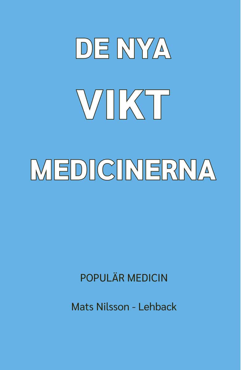 Mats Nilsson-Lehback : De nya viktmedicinerna
