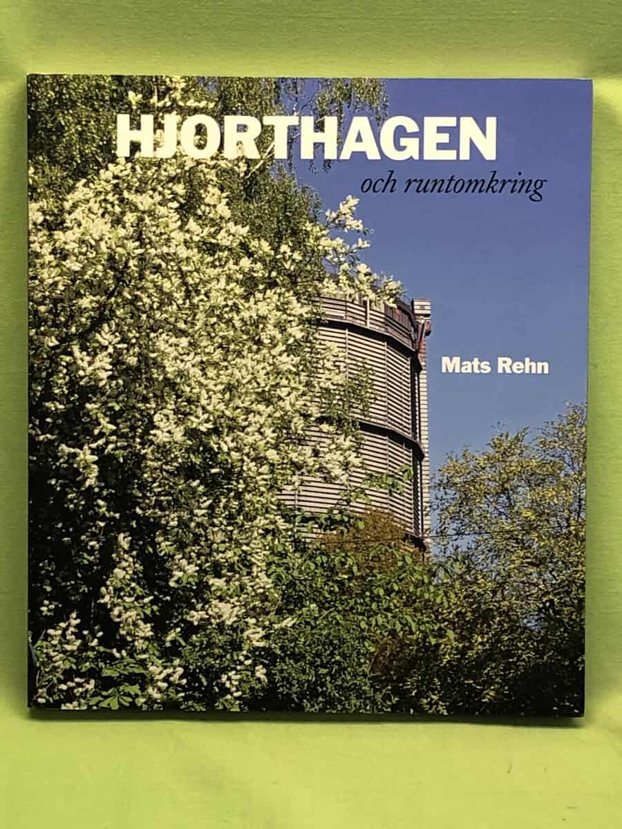Mats Rehn : Hjorthagen och runtomkring