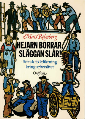 Mats Rehnberg : Hejarn borrar, släggan slår!