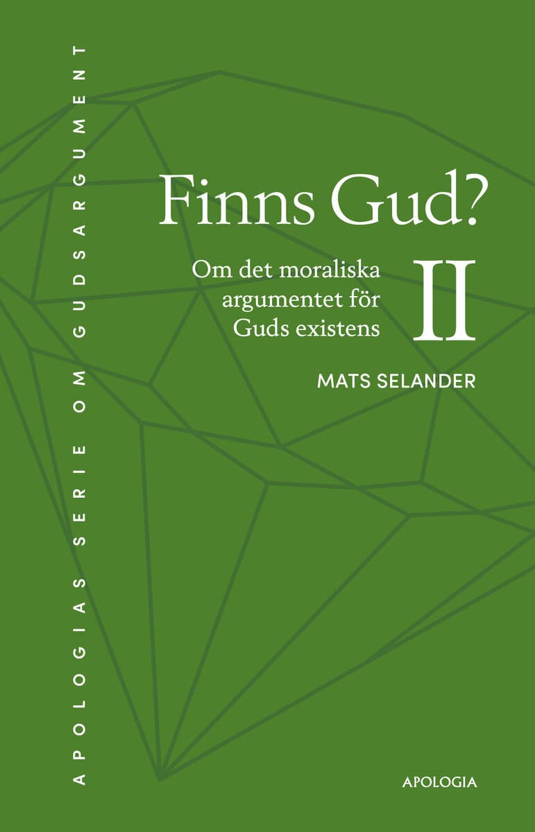 Mats Selander : Finns Gud? : om det moraliska argumentet för Guds existens