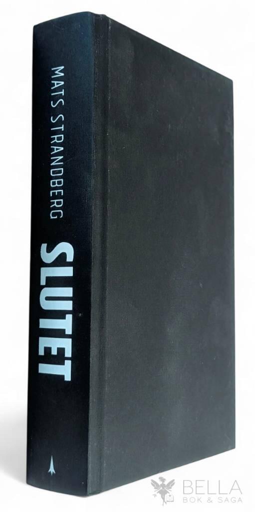 Mats Strandberg : Slutet - Strandbergland - Bok 3